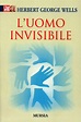 L' uomo invisibile - Herbert George Wells - Libro - Ugo Mursia Editore ...
