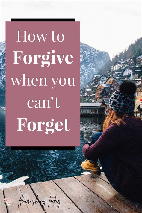 How To Forgive When You Cant Forget Forgiveness Scripture