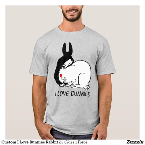 Custom I Love Bunnies Rabbit T Shirt Custom I Bunny