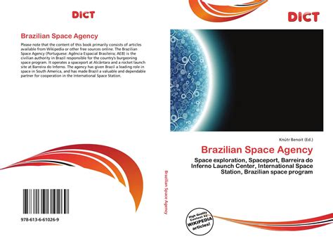 Brazilian Space Agency 978 613 6 61026 9 6136610264 9786136610269