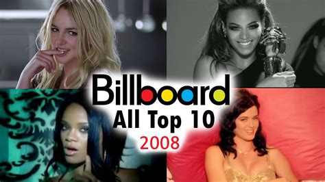 Billboard Hot 100 All Top 10 Singles Which Peaked In 2008 Youtube