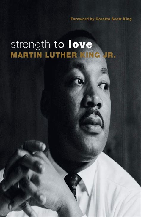 Maybe you would like to learn more about one of these? Dr Martin Luther King Jr Quotes Strength To Love | Quotes All 5