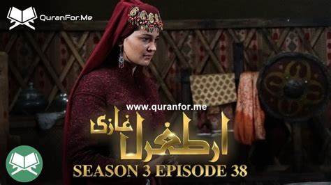 Dirilis Ertugrul Season 3 Episode 38 Urdu Dubbing Ertugrul Ghazi