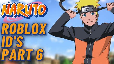 Naruto Roblox Ids Part 6 Youtube