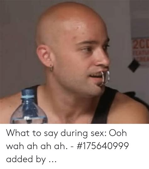 2c Eatu What To Say During Sex Ooh Wah Ah Ah Ah 175640999 Added By