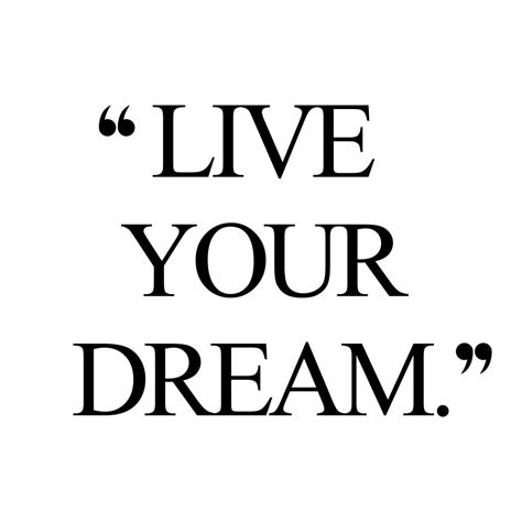 Live Your Dream Quotes And Sayings Mark Twain Quote Don T Dream Your