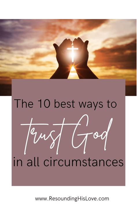 Trusting God In All Circumstances Here Are 10 Ways To Tell