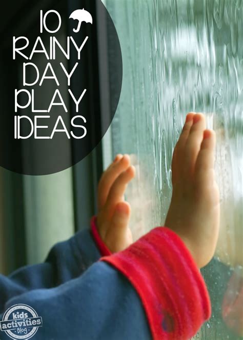 10 Rainy Day Play Ideas