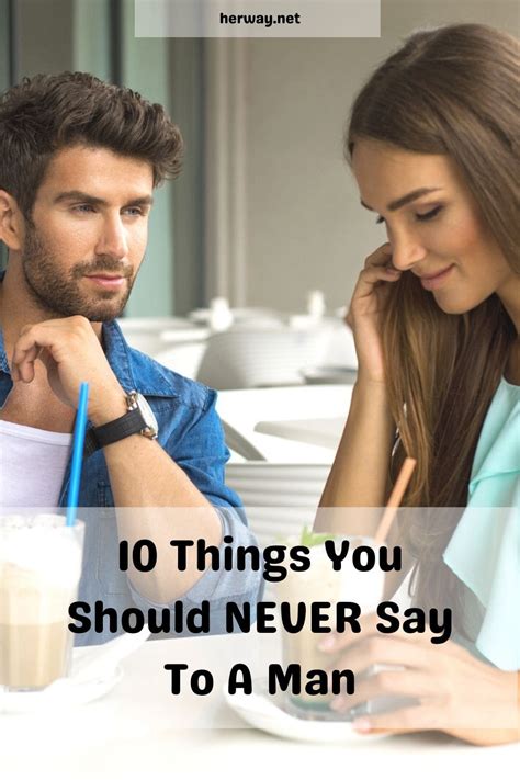 Things You Should Never Say To A Man
