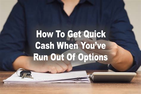 How To Get Quick Cash When Youve Run Out Of Options