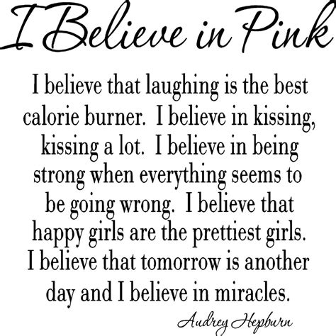 I Believe In Pink Audrey Hepburn Inspirational Words Beautiful Saying