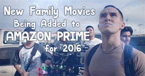 New films, and classics, just keep coming, but you don't have to drill down to find the finest selections to stream. New Family Movies Being Added to Amazon Prime for 2016 ...