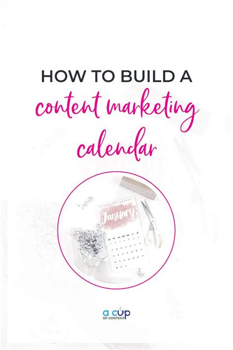 How To Build A Content Marketing Calendar Content Marketing Calendar
