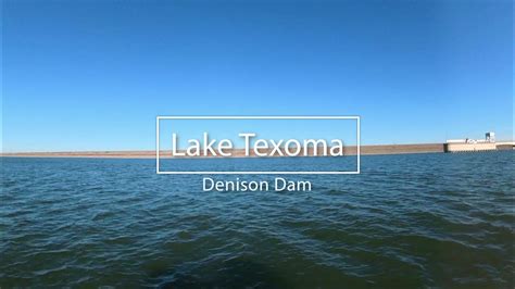 Cruising Around Lake Texoma Denison Dam Bnsf Bridge And Roosevelt