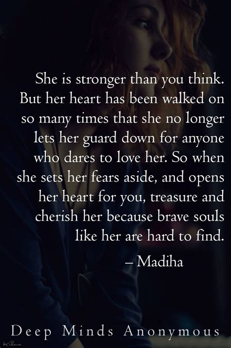 She Is Stronger Than You Think But Her Heart Has Been Walked On So