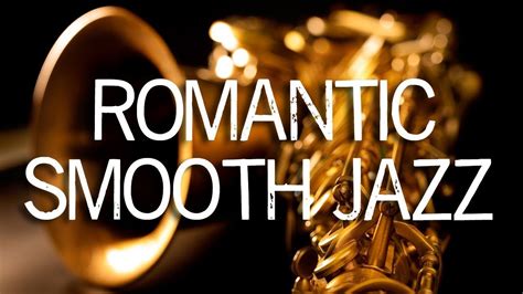 Jazz Music Romantic Smooth Jazz Saxophone Relaxing Background Music