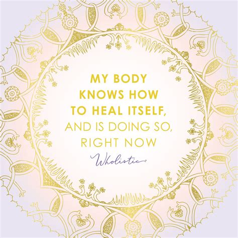 Affirmation My Body Knows How To Heal Itself And Is Doing So Right Now Healing
