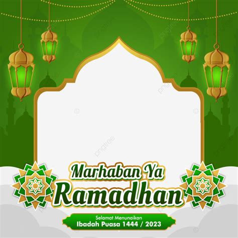 Marhaban Green Twibbon Ya Ramadhan 1444 2023 Ramadhan 1444 2023