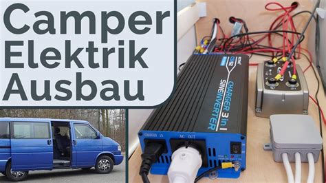 VW T4 Camper 12V Bord Elektrik DIY Ausbau Camping Bus Vw Bus Camper