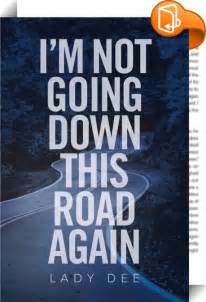 Im Not Going Down This Road Again Lady Dee Book2look