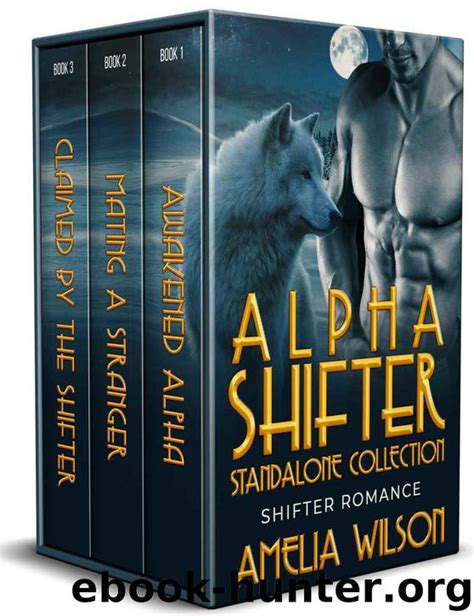 Alpha Shifter Standalone Collection By Amelia Wilson Free Ebooks Download