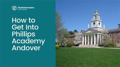 How To Get Into Phillips Academy Andover Test Innovators