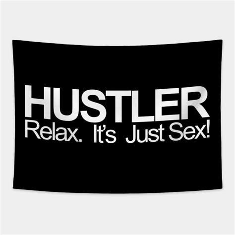 relax it s just sex hustler tapestry teepublic