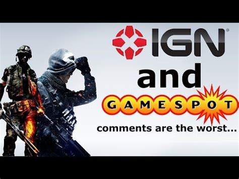 IGN Gamespot Comments Sections Are The Worst YouTube