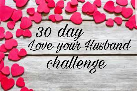 30 Day Love Your Husband Challenge Love You Husband Day Feeling Stuck