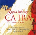Roger Waters - Ça Ira = There Is Hope (2005, CD) | Discogs