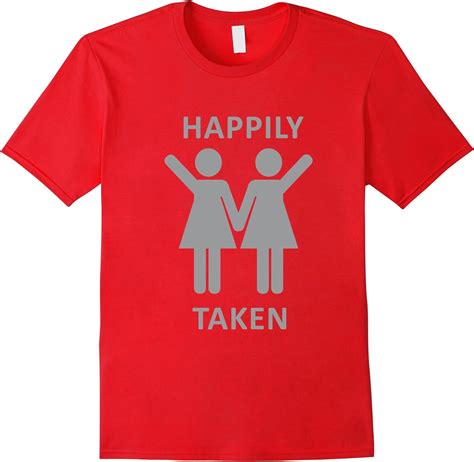 Happily Taken Lesbian Shirt Gay Lesbians Couple T Shirts Clothing