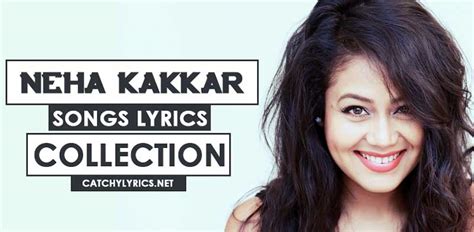 Top 68 Neha Kakkar Songs Lyrics List Latest New Songs Till 2017