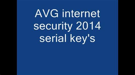 Avg Internet Security 2014 Serial Key Youtube