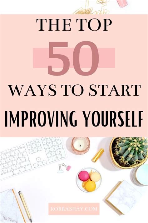 The Top 50 Ways You Can Start Improving Yourself Right Now Self