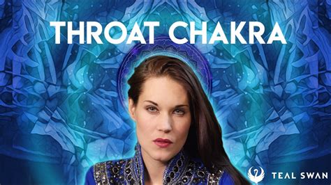How To Open Your Throat Chakra Teal Swan Youtube