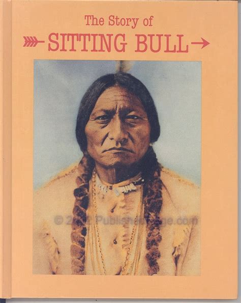 Dakota Brave The Story Of Sitting Bull Famous American Indian Leaders