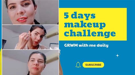 Get Ready With Me 5 Days Makeup Look Challenge Grwm With Me