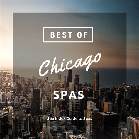 Best Spas In Chicago Spa Awards Chicago Illinois Chicago Spa Best Spa Spa Vacation
