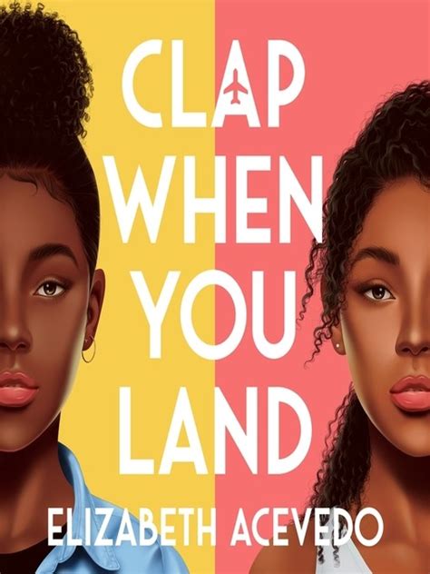Clap When You Land Audiobook - Elizabeth Acevedo - Listening Books