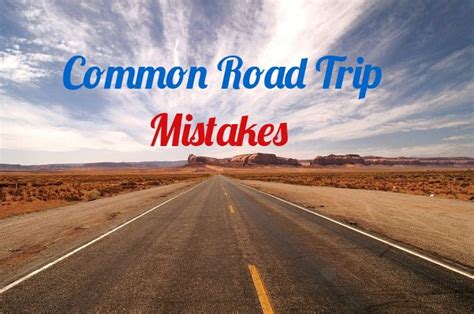 7 Common Road Trip Mistakes You Must Avoid Indian Eagle