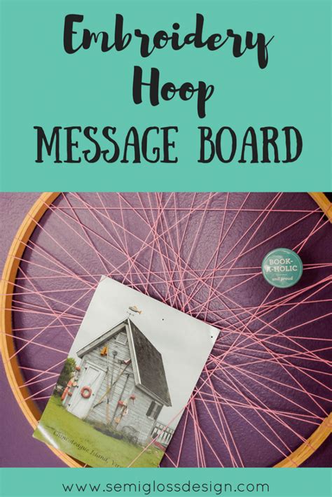 How To Make An Embroidery Hoop Message Board Semigloss Design