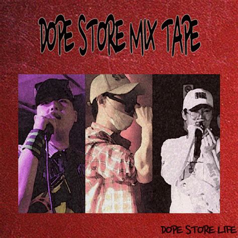 Dope Store Mixtape Album By Dope Store Spotify