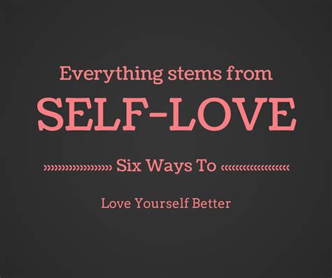 six ways to love yourself better love you love you deserve