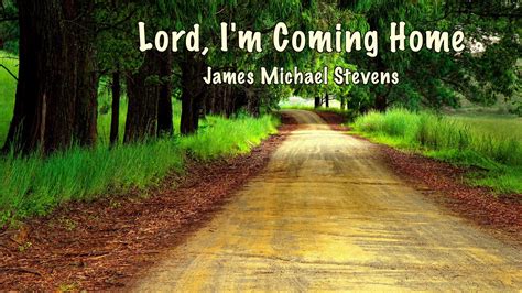 Lord Im Coming Home Piano Hymn Arrangement Youtube