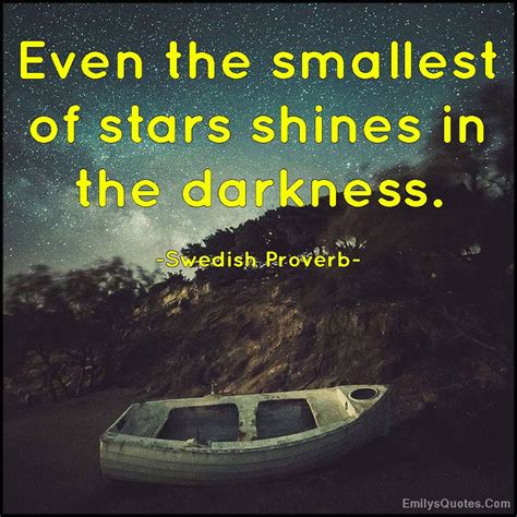 Even The Smallest Of Stars Shines In The Darkness Popular