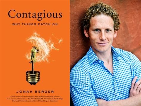 Contagious Why Things Catch On By Jonah Berger