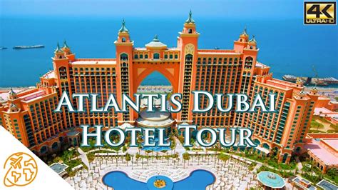 Atlantis Dubai Hotel Tour K The Palm Dubai Luxury Hotel YouTube