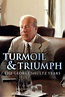 Turmoil & Triumph: The George Shultz Years Pictures - Rotten Tomatoes