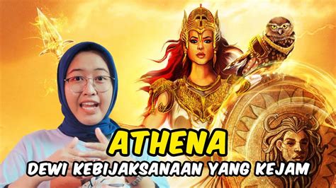 ATHENA DEWI KEBIJAKSANAAN YANG TIDAK BIJAKSANA KISAH MITOLOGI YUNANI