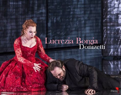 Lucrezia Borgia De Donizetti En Les Arts Iopera